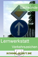 Lernwerkstatt: Verkehrserziehung - Sicher im Verkehr! (Verkehrsregeln und -schilder) - Veränderbare Arbeitsblätter für den Unterricht - Verkehrserziehung
