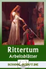 Unterrichtseinheit Rittertum - Arbeitsblätter zum Mittelalter für die Sekundarstufe 1 - Geschichte