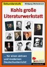 Literaturwerkstatt - für einen aktiven und modernen Unterricht! - Moderner Literaturunterricht in der Sekundarstufe - Deutsch