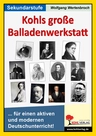 Lernwerkstatt: Balladen - Moderner Literaturunterricht in der Sekundarstufe - Deutsch
