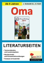 "Oma" von Peter Härtling - Literaturseiten mit Lösungen - Textverständnis & Lesekompetenz - Deutsch