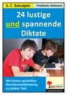 24 neue lustige und spannende Diktate (5.-7. Schuljahr) - Mit einem speziellen Rechtschreibtraining zu jedem Text - Deutsch