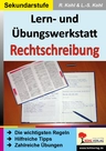 Lernwerkstatt: & Übungswerkstatt Rechtschreibung - Kopiervorlagen zur Verbesserung und Festigung der deutschen Rechtschreibung - Deutsch