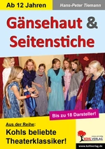 Gänsehaut und Seitenstiche (Neu aufgelegt) - Ein Theaterstück aus der Reihe 'Kohls beliebte Theaterklassiker' - Deutsch