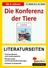 "Konferenz der Tiere" von Erich Kästner - Literaturseiten mit Lösungen - Textverständnis & Lesekompetenz - Deutsch