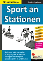 Lernen an Stationen im Sportunterricht der Grundschule - Stationenlernen - Werfen, stoßen, stützen, prellen - Sport