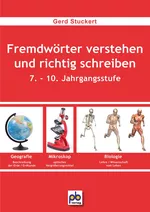 Fremdwörter verstehen und richtig schreiben - Stundenbilder für die Sekundarstufe - Deutsch