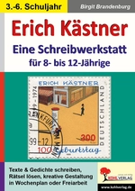 Erich Kästner: Eine Schreibwerkstatt für 8- bis 12-Jährige - Texte und Gedichte schreiben, Rätsel lösen, kreative Gestaltung in Wochenplan oder Freiarbeit - Deutsch