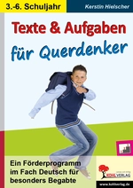 Texte und Aufgaben für Querdenker - Ein Förderprogramm im Fach Deutsch für besonders Begabte - Deutsch