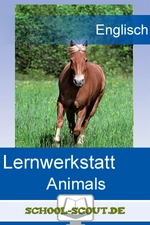 Lernwerkstatt: Animals - Veränderbare Arbeitsblätter für den Unterricht - Englisch