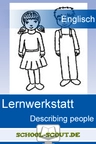 Lernwerkstatt: Describing people (Personenbeschreibung) - Veränderbare Arbeitsblätter für den Unterricht - Englisch