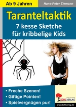 Taranteltaktik - 7 kesse Sketche für kribbelige Kids - Freche Sketche lustvoll pointiert - Deutsch