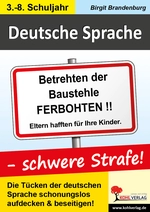 Deutsche Sprache - schwere Strafe! - Die Tücken der deutschen Sprache schonungslos aufgedeckt und beseitigt - Deutsch