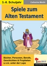 Spiele zum Alten Testament - 52 Kopiervorlagen mit Lösungen - Religion