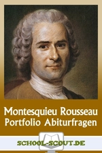 Montesquieu / Rousseau - Staats- und Gesellschaftstheorien - Portfolio Abiturfragen - alles, was man zum Abitur braucht - Philosophie