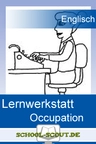 Lernwerkstatt: Occupations - Berufe - Veränderbare Arbeitsblätter für den Unterricht - Englisch