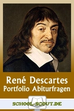 René Descartes - Rationalismus: Meditationen über die Grundlagen der Philosophie - Portfolio Abiturfragen - alles, was man zum Abitur braucht - Philosophie
