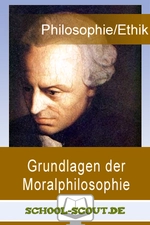 Übersicht: Ethik - Grundlagen der Moralphilosophie - Zentrale Themenbereiche der Philosophie - Philosophie