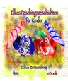 Elkes Faschingsgeschichten - Geschichten und Märchen rund um Fasching - Kindermusik Downloadmaterial - Deutsch