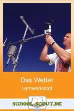 Das Wetter - Meteorologische Phänomene und Gesetze - Lernwerkstatt Erdkunde/Geographie 5/6 - Erdkunde/Geografie