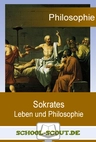 Sokrates - Leben und Philosophie - School-Scout Unterrichtsmaterial Philosophie - Philosophie