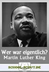 Wer war eigentlich...? Martin Luther King - Veränderbare Arbeitsblätter für den Unterricht - Sowi/Politik