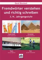Fremdwörter verstehen und richtig schreiben - für die 3./4. Jahrgangsstufe - Stundenbilder für die Grundschule - Deutsch