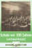 Lernwerkstatt: Schule vor 100 Jahren - Veränderbare Arbeitsblätter für den Unterricht - Sachunterricht
