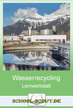 Lernwerkstatt: Wasserrecycling - Veränderbare Arbeitsblätter für den Unterricht - Sachunterricht