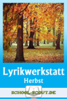 Kreative Lyrikwerkstatt: Herbstgedichte - Veränderbare Arbeitsblätter für den Unterricht - Deutsch
