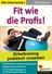 Fit wie die Profis: Zirkeltraining im Sportunterricht praktisch umsetzen - Circuit-Training im Sportunterricht - Sport