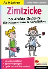 Zimtzicke: 33 dreiste Gedichte für Klassenraum und Schulbühne - Lesekometenz, Spielvergnügen, Lyrik reizvoll inszeniert! - Deutsch