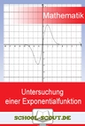 Untersuchung einer Exponentialfunktion (e-Funktion) - School-Scout Unterrichtsmaterial Mathematik - Mathematik