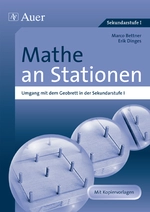 Mathe an Stationen Umgang mit dem Geobrett - Sekundarstufe I - Mit Stationentraining gezielt üben - Anforderungen der Bildungsstandards erfüllen - Mathematik