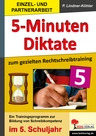 Fünf-Minuten-Diktate zum gezielten Rechtschreibtraining (Klasse 5) - Ein Trainingsprogramm zur Bildung von Schreibkompetenz - Deutsch