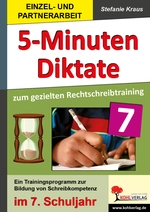 Fünf-Minuten-Diktate zum gezielten Rechtschreibtraining (Klasse 7) - Ein Trainingsprogramm zur Bildung von Schreibkompetenz - Deutsch
