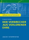 Interpretation zu Schiller, Friedrich von - Der Verbrecher aus verlorener Ehre - Erläuterungen und Materialien - Textanalyse und Interpretation mit ausführlicher Inhaltsangabe - Deutsch