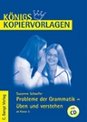 Probleme der Grammatik - üben und verstehen - Wortschatzübungen - mit Lösungen - Deutsch