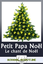 Petit Papa Noël - Le chant de Noël - Arbeitsblätter zur Weihnachtszeit - Französisch