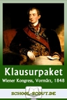 Klausuren zu Wiener Kongress, Vormärz und 1848 Spar-Paket - Analyse und Interpretation historischer Schriftquellen - Geschichte