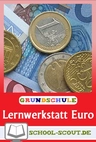 Lernwerkstatt: Euro - Veränderbare Arbeitsblätter für den Unterricht - Mathematik