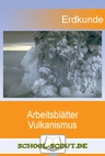 Unsere Welt im Fokus: Vulkanismus - Arbeitsblätter für abwechslungsreichen Unterricht - Erdkunde/Geografie