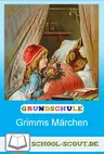 Stationenlernen - Das arme Mädchen - Auf den Spuren der Gebrüder Grimm - weniger bekannte Märchen - Deutsch