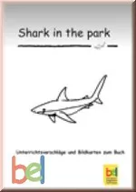 Shark in the Park - Teacher's Guide - Lehrerhandreichungen - Englisch