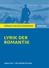 Lyrik der Romantik - Interpretationen zu wichtigen Werken der Epoche - Textanalyse und Interpretation - Deutsch