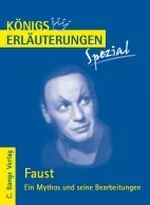 Faust - Ein Mythos und seine Bearbeitungen - Mythologische Stoffe verstehen leicht gemacht - Deutsch