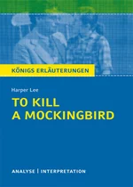Interpretation zu Harper Lee - To Kill a Mockingbird   - Interpretation für Oberstufe und Abitur - Englisch