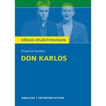 Interpretation zu Schiller, Friedrich von - Don Karlos - Textanalyse und Interpretation inklusive ausführlicher Inhaltsangabe - Deutsch