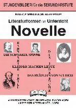 Literaturformen im Unterricht: Novelle - Arbeitsmaterialien zum Download Deutsch - Stundenbilder - Deutsch