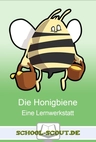 Lernwerkstatt: Die Honigbiene - Veränderbare Arbeitsblätter für den Unterricht - Sachunterricht